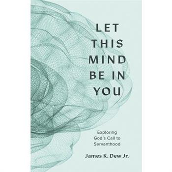 Let This Mind Be in You