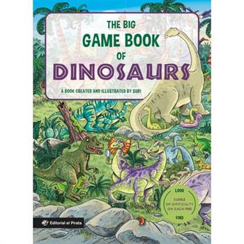 The Big Game Book of Dinosaurs