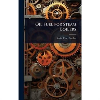 Oil Fuel for Steam Boilers