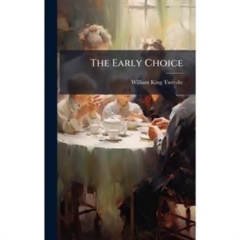 The Early Choice