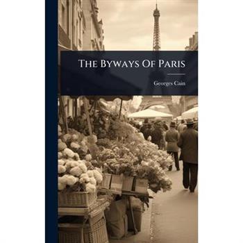 The Byways Of Paris