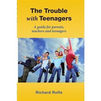 The Trouble With Teenagers