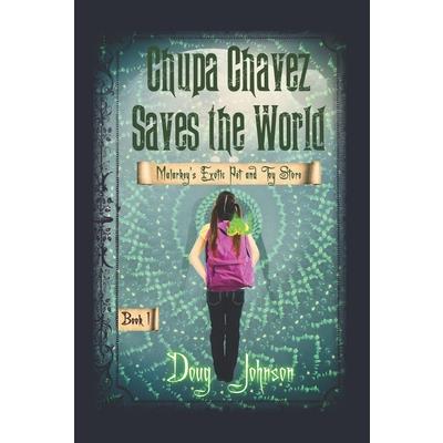 Chupa Chavez Saves the World