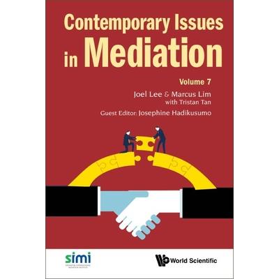 Contemporary Issues in Mediation - Volume 7