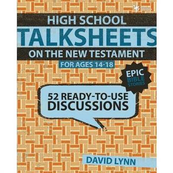 High School Talksheets on the New Testament, Epic Bible Stories