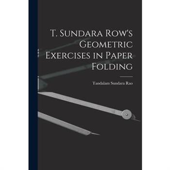 T. Sundara Row's Geometric Exercises in Paper Folding