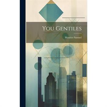 You Gentiles