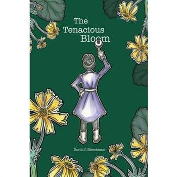 The Tenacious Bloom