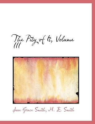 The Pity of It, Volume III