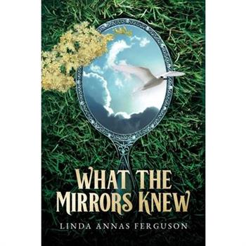 What the Mirrors Knew