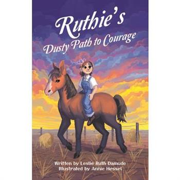 Ruthy's Dusty Path to Courage