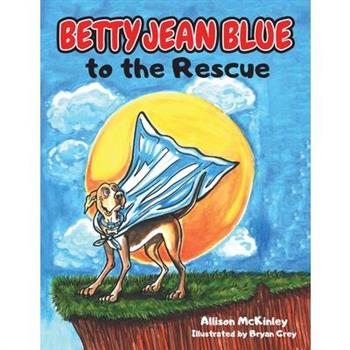 Betty Jean Blue to the Rescue