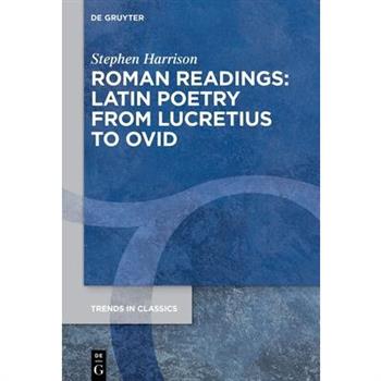 Roman Readings: Latin Poetry from Lucretius to Ovid