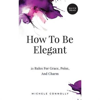 How To Be Elegant