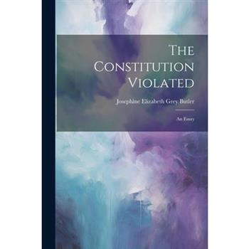 The Constitution Violated