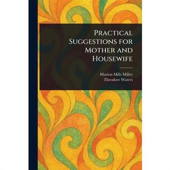 Practical Suggestions for Mother and Housewife