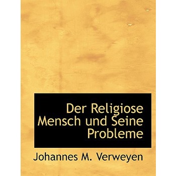 Der Religiose Mensch Und Seine Probleme