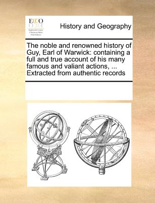 The Noble and Renowned History of Guy, Earl of Warwick