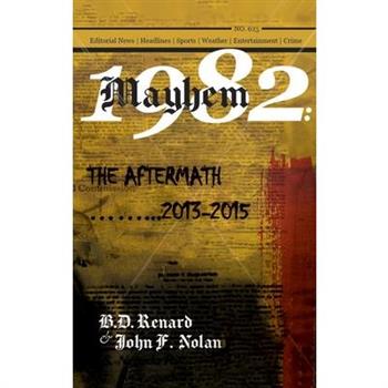 Mayhem 1982...The Aftermath...2013-2015
