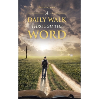 A Daily Walk Through the Word