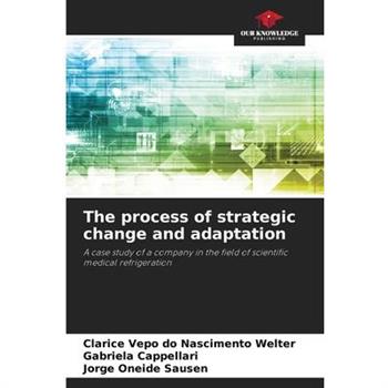 The process of strategic change and adaptation