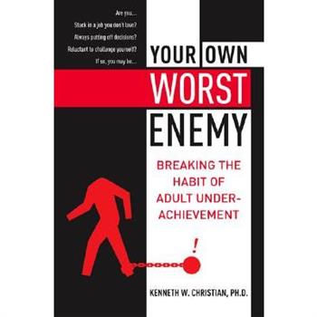 Your Own Worst Enemy: Breaking the Habit of Adult Underachievement 這輩子，只能這樣嗎?