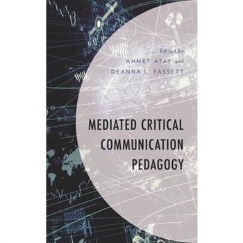 Mediated Critical Communication Pedagogy