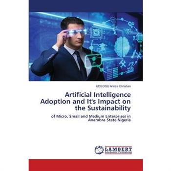 Artificial Intelligence Adoption and It's Impact on the Sustainability