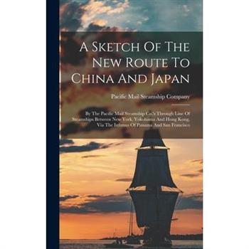 A Sketch Of The New Route To China And Japan