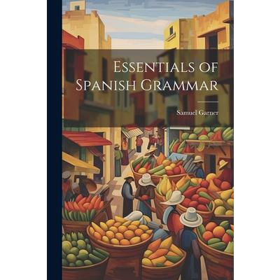Essentials of Spanish Grammar