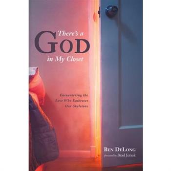 There's a God in My Closet