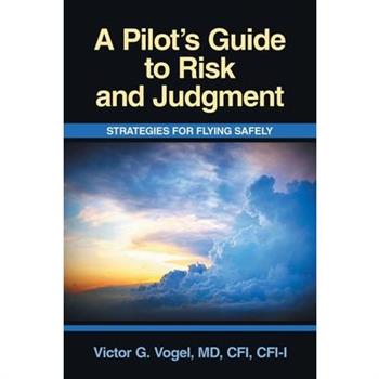 A Pilot's Guide to Risk and Judgment