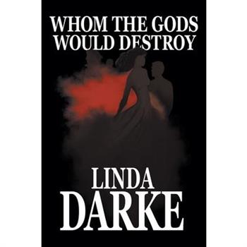 Whom The Gods Would Destroy