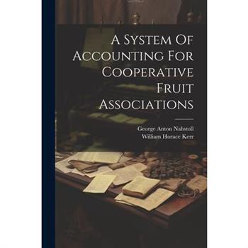 A System Of Accounting For Cooperative Fruit Associations