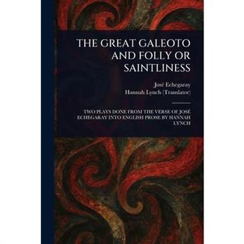 The Great Galeoto and Folly or Saintliness