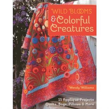 Wild Blooms & Colorful Creatures