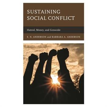 Sustaining Social Conflict