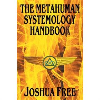 The Metahuman Systemology Handbook