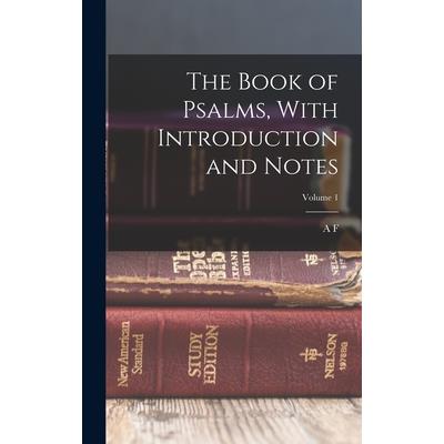 The Book of Psalms, With Introduction and Notes; Volume 1