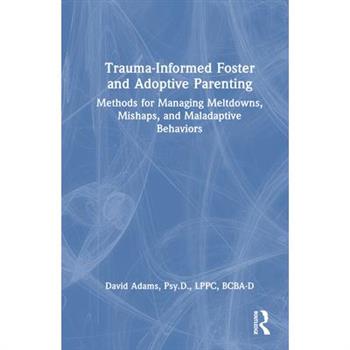 Trauma-Informed Foster and Adoptive Parenting