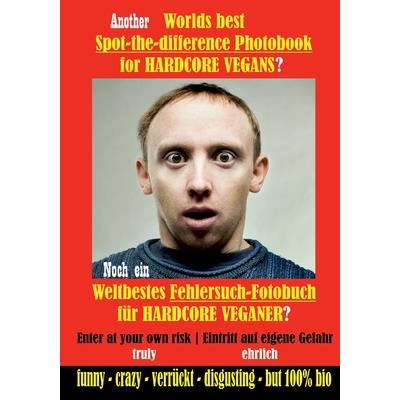 Another Worlds best Spot-the-difference Photobook for HARDCORE VEGANS