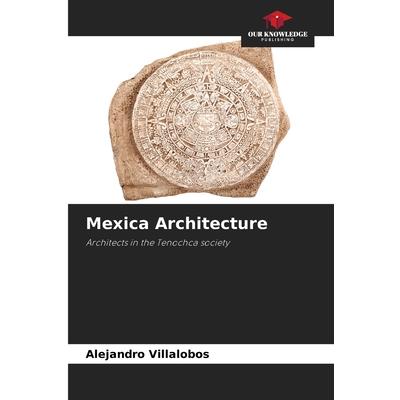 Mexica Architecture