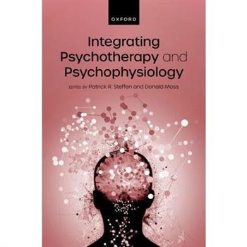 Integrating Psychotherapy and Psychophysiology