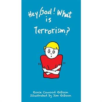 Hey, God! What is Terrorism?