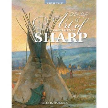 The Life and Art of Joseph Henry Sharp