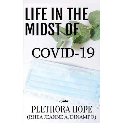Life In The Midst of COVID-19