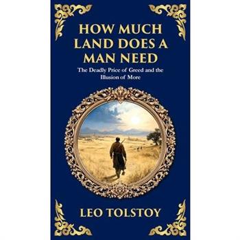 How Much Land Does a Man Need