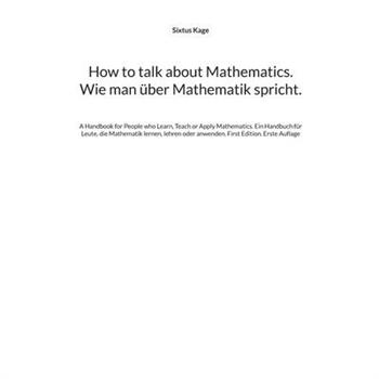 How to talk about Mathematics. Wie man 羹ber Mathematik spricht.