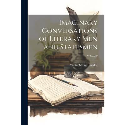 Imaginary Conversations of Literary Men and Statesmen; Volume 2