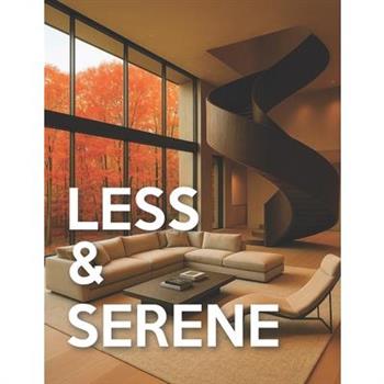 Less & Serene - Minimalist Interiors